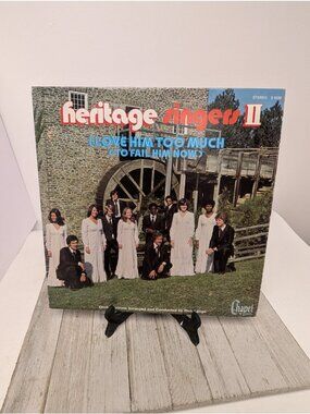 Heritage Singers, I Love Him Too Much... S-5285 Chapel Records Vinyl